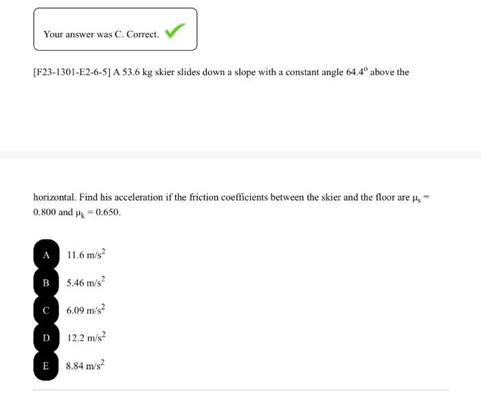 Solved F E A Kg Skier Slides Down A Slope Chegg