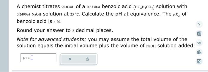 Solved A Chemist Titrates 90 0 ML Of A 0 6330M Benzoic Acid Chegg