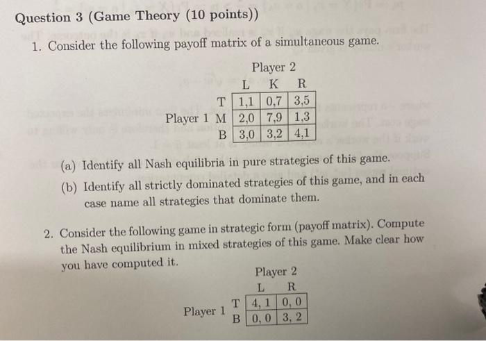 Solved 1 Consider The Following Payoff Matrix Of A Chegg