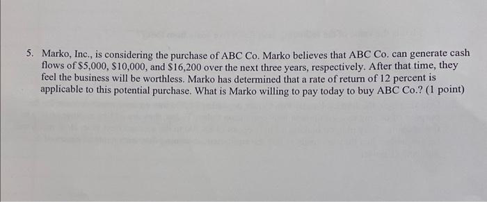 Solved Marko Inc Is Considering The Purchase Of Abcco Chegg