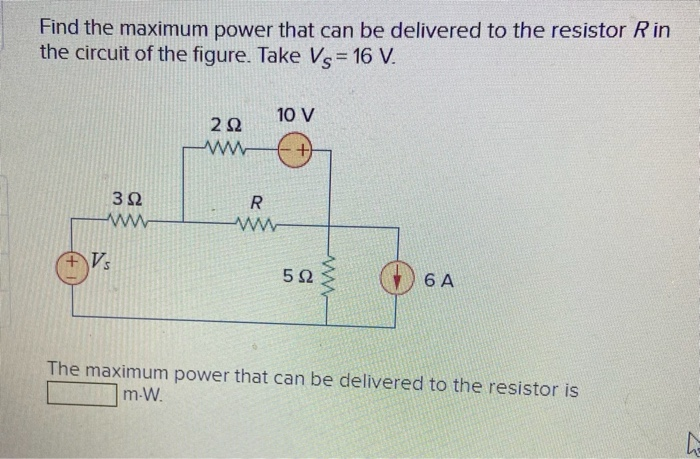 Solved Find The Maximum Power That Can Be Delivered To The Chegg