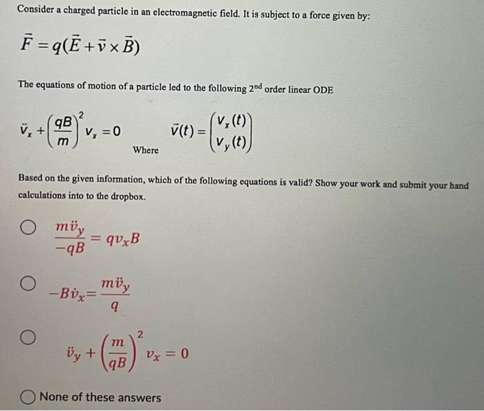 Solved Consider A Charged Particle In An Electromagnetic Chegg