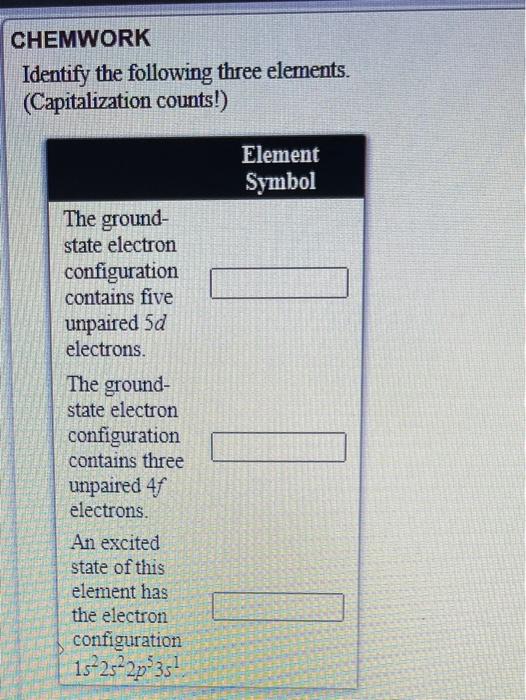 Solved Chemwork Identify The Following Three Elements Chegg