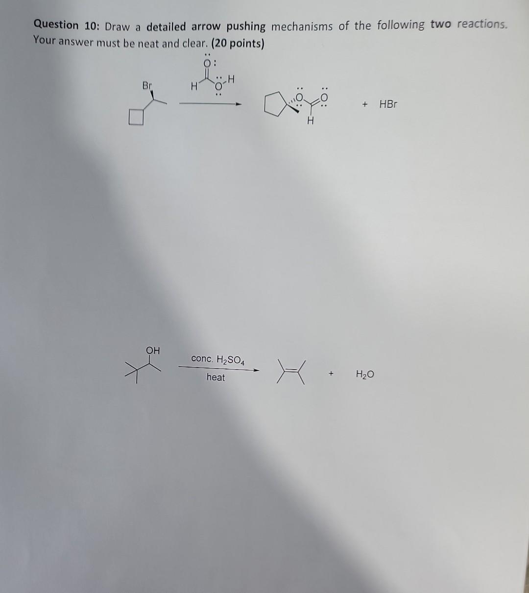 Solved Question 10 Draw A Detailed Arrow Pushing Mechanisms Chegg