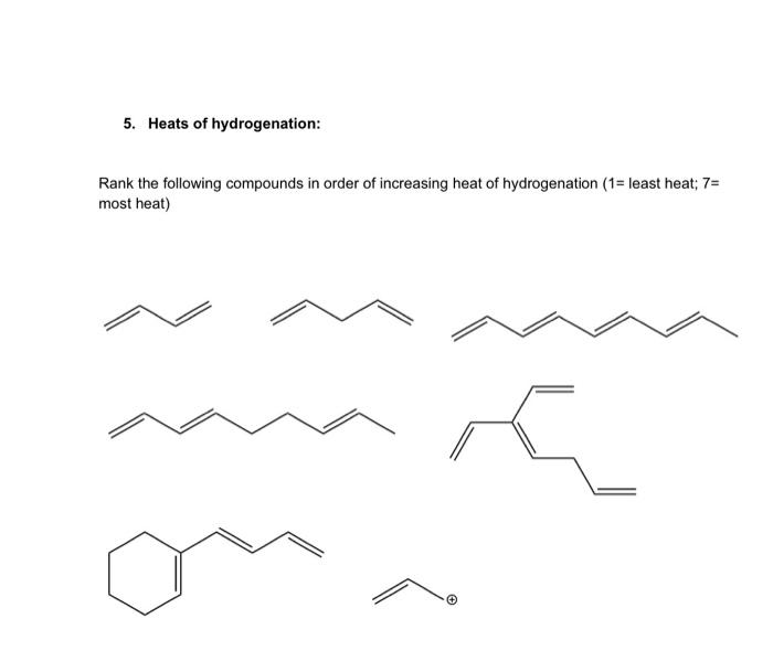 Solved 5 Heats Of Hydrogenation Rank The Following