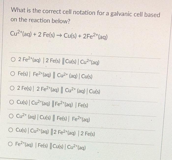 Solved What Is The Correct Cell Notation For A Galvanic Cell Chegg