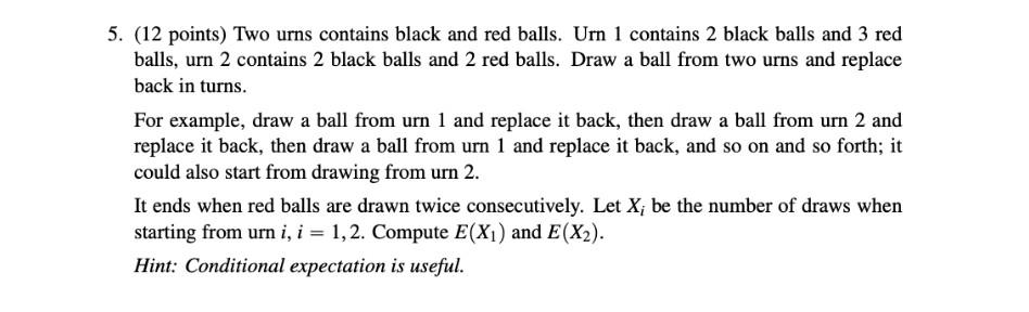 Solved 5 12 Points Two Urns Contains Black And Red Balls Chegg