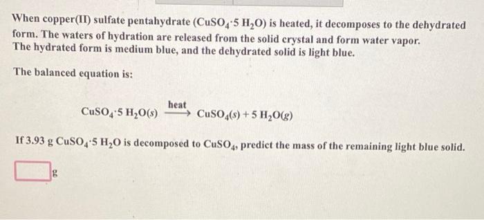 Solved When Copper II Sulfate Pentahydrate CuSO45 H20 Is Chegg