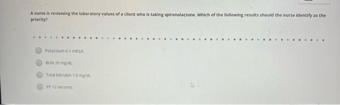 Solved A Nurse Is Reviewing The Laboratory Values Of A Chegg