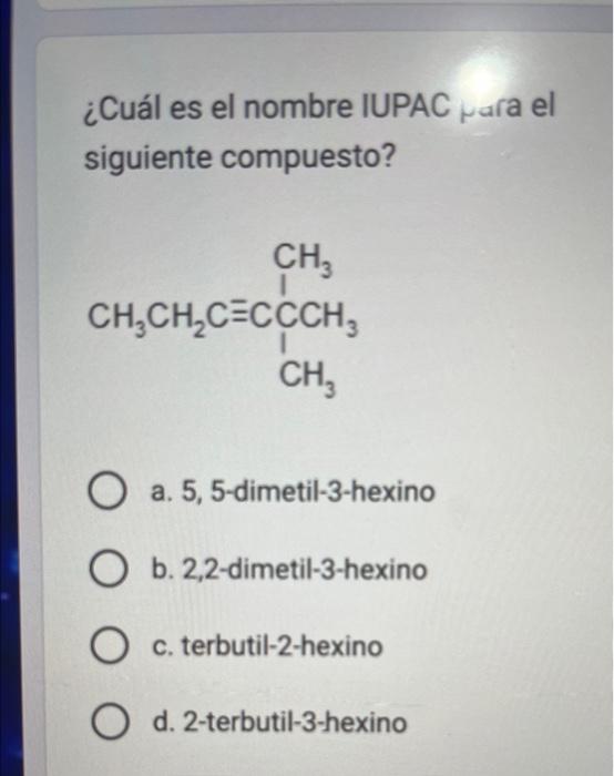 Solved Cuál es el nombre IUPAC μara el siguiente compuesto Chegg