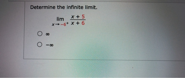 Solved Determine The Infinite Limit Lim X X X Chegg