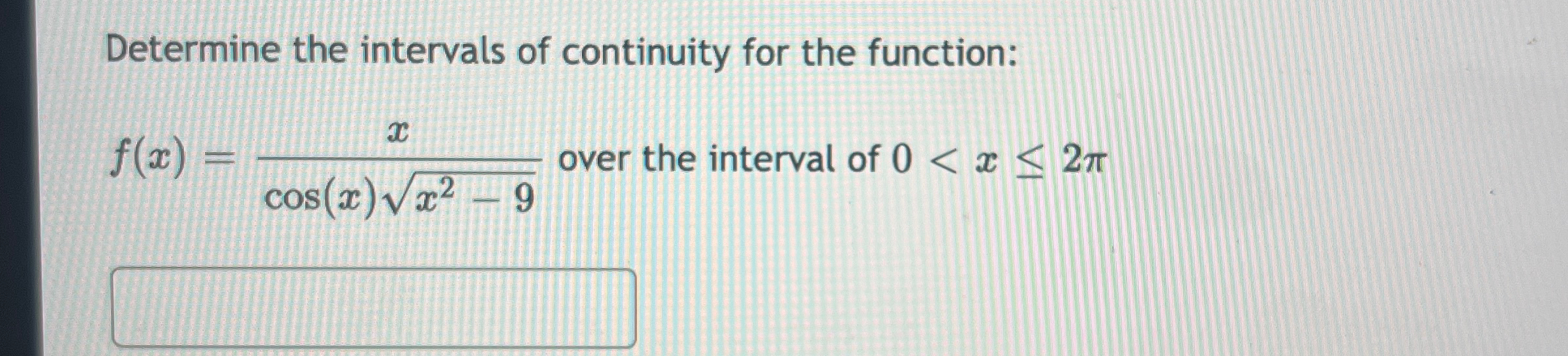 Solved Determine The Intervals Of Continuity For The Chegg