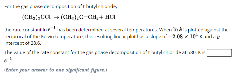 Solved For The Gas Phase Decomposition Of T Butyl Chegg