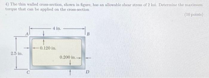 Solved 4 The Thin Walled Cross Section Shown In Figure