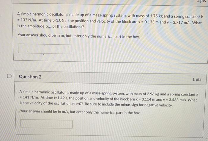 Solved I Pts A Simple Harmonic Oscillator Is Made Up Of A Chegg