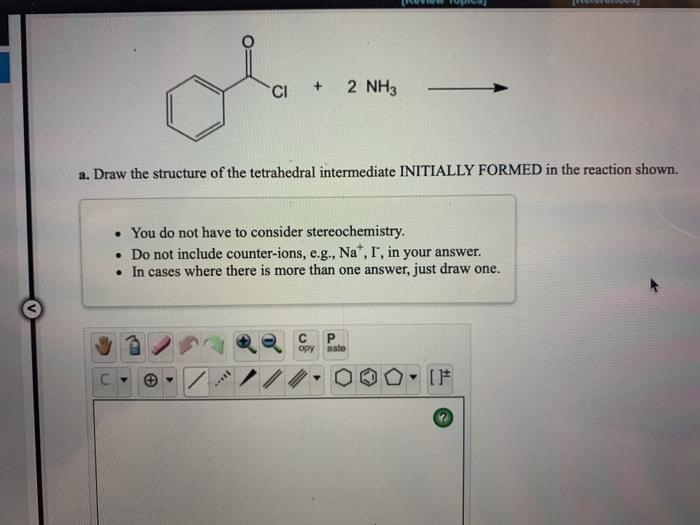 Solved A Draw The Structure Of The Tetrahedral Intermediate Chegg