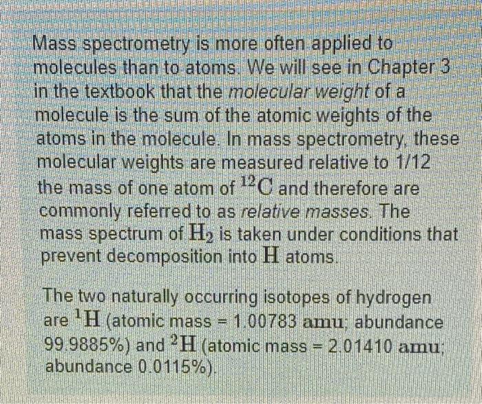 Solved Mass Spectrometry Is More Often Applied To Molecules Chegg