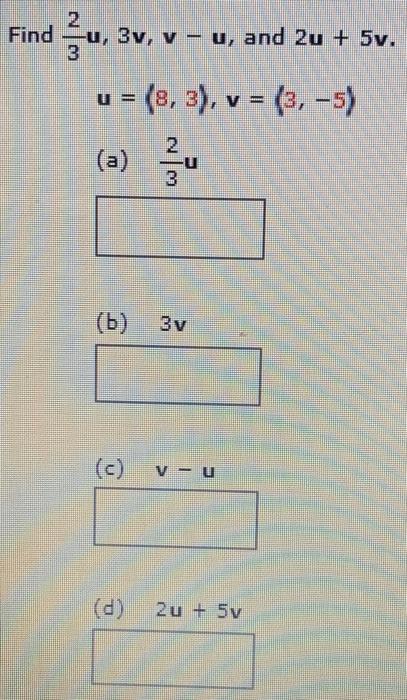 Solved 2 Find U 3v V U And 2u 5v 3 U 8 3 V Chegg