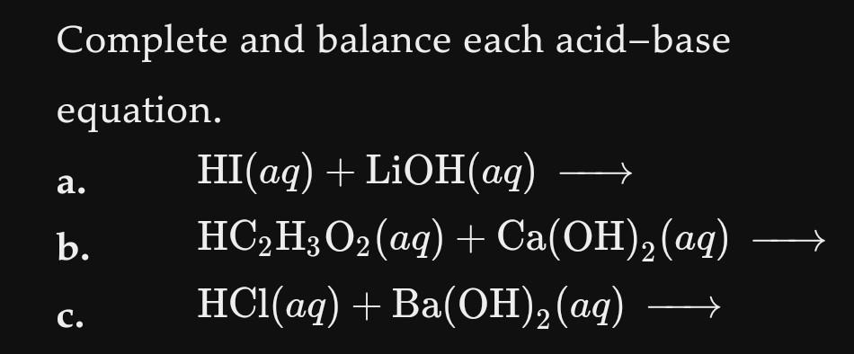 Solved Complete And Balance Each Acid Base Equation A Chegg