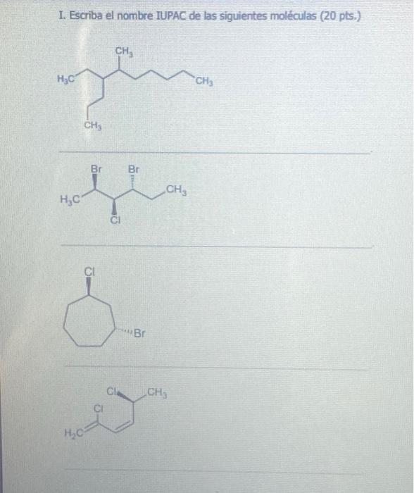 Solved I Escriba El Nombre IUPAC De Las Siguientes Chegg