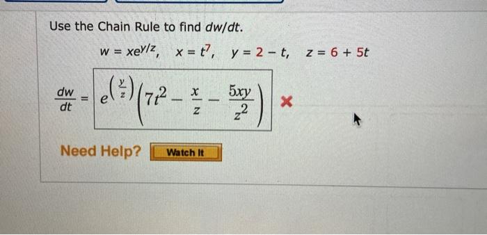 Solved Use The Chain Rule To Find Dw Dt W Xey Z X T Chegg