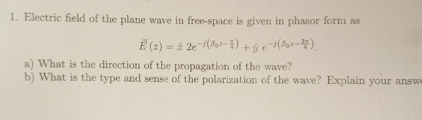 Solved Electric Field Of The Plane Wave In Free Space Is Chegg