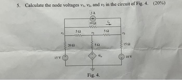 Solved 5 Calculate The Node Voltages V1 V2 And V3 In The Chegg