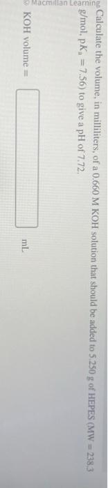 Solved Calculate The Volume In Milliliters Of A Mkoh Chegg