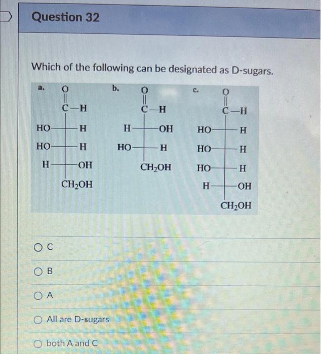 Solved Which Of The Following Can Be Designated As D Sugars Chegg