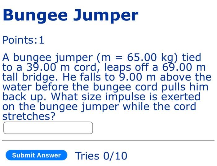 Solved A Bungee Jumper M 65 00 Kg Tied To A 39 00 M Cord Chegg