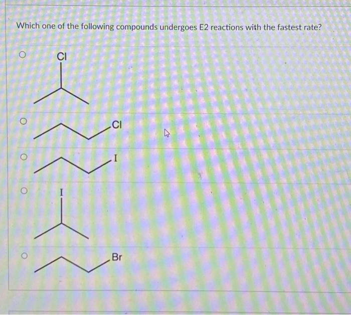 Solved Which One Of The Following Compounds Undergoes E Chegg