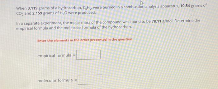 Solved When 3 119 Grams Of A Hydrocarbon CxHy Were Burned Chegg