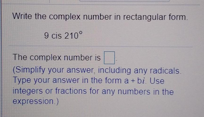 Solved Write The Complex Number In Rectangular Form 9 Cis Chegg