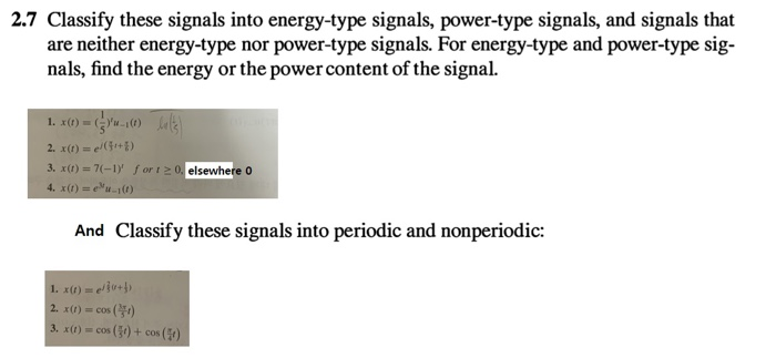 Solved 2 7 Classify These Signals Into Energy Type Signals Chegg