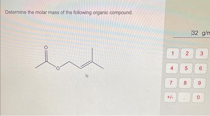 Solved Determine The Molar Mass Of The Following Organic Chegg