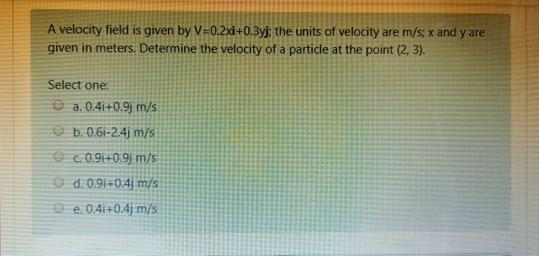 Solved A Velocity Field Is Given By V 0 2xi 0 3yj The Chegg