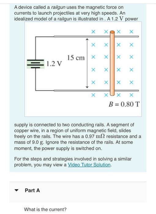 Solved A Device Called A Railgun Uses The Magnetic Force On Chegg