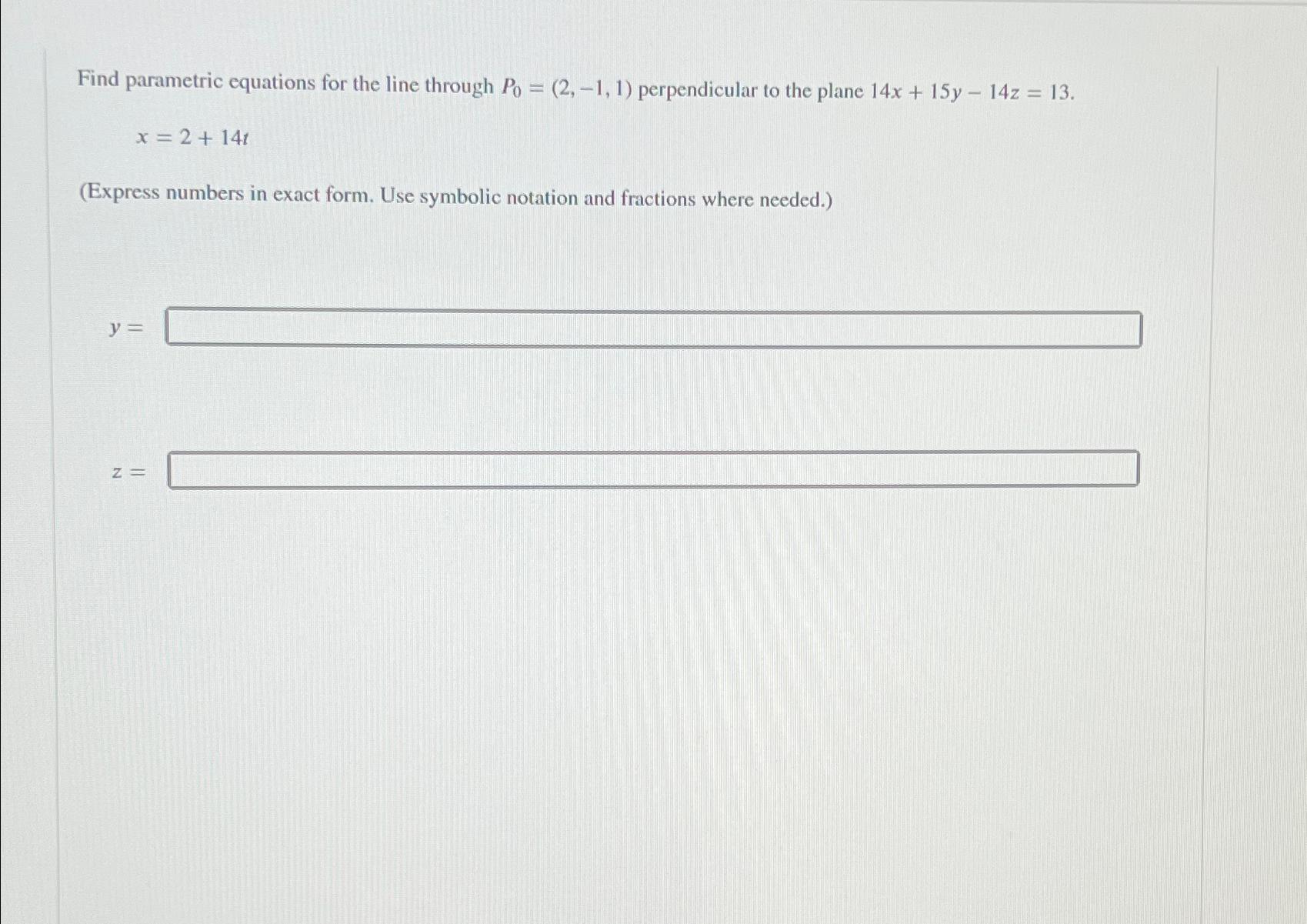 Solved Find Parametric Equations For The Line Through Chegg