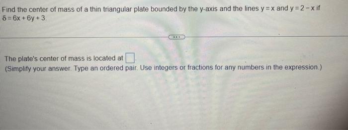 Solved Find The Center Of Mass Of A Thin Triangular Plate Chegg