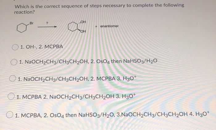 Solved Which Is The Correct Sequence Of Steps Necessary To Chegg