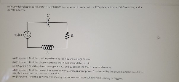 Solved Find Total Impedance Phasor Current Phasor Voltage Chegg