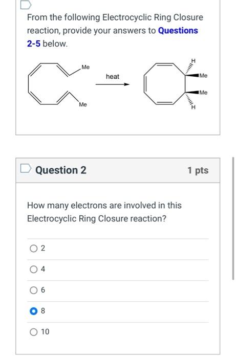 Solved From The Following Electrocyclic Ring Closure Chegg