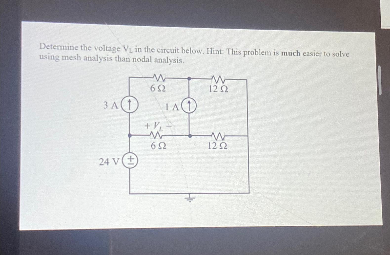 Solved Determine The Voltage Vl In The Circuit Below Hint Chegg