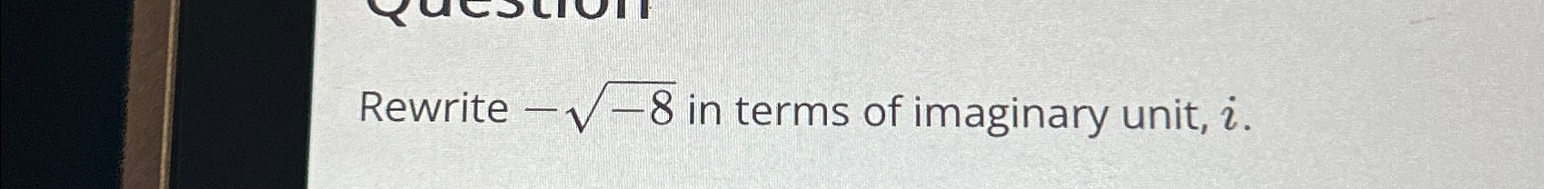 Solved Rewrite In Terms Of Imaginary Unit I Chegg