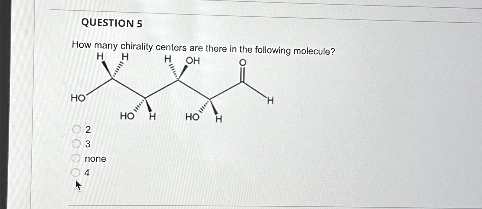 Solved QUESTION 5How Many Chirality Centers Are There In The Chegg