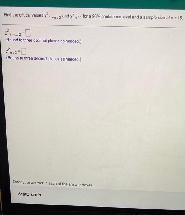 Solved Find The Critical Values X 1 A 2 And X A 2 For A 98 Chegg