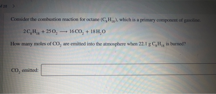 Solved Of Consider The Combustion Reaction For Octane Chegg