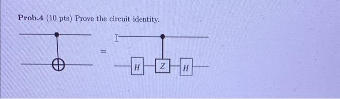 Solved Prob 4 10 Pts Prove The Circuit Identity Chegg