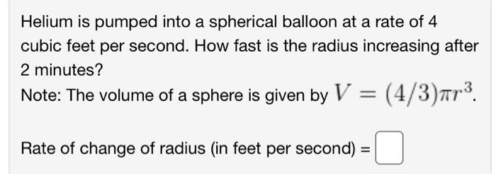 Solved Helium Is Pumped Into A Spherical Balloon At A Rate Chegg