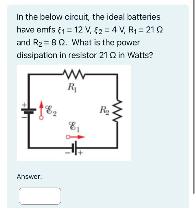 Solved In The Below Circuit The Ideal Batteries Have Emfs Chegg